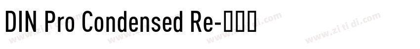 DIN Pro Condensed Re字体转换 DIN Pro Condensed Re字体转换